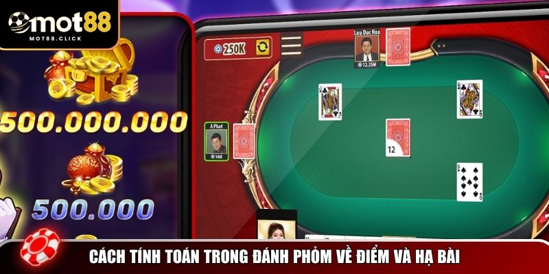Học quy tắc cách tính toán trong đánh Phỏm