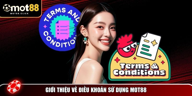 Giới thiệu điều khoản sử dụng MOT88