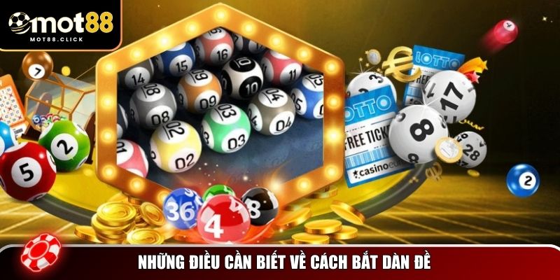 Những điều cần biết về cách bắt dàn đề