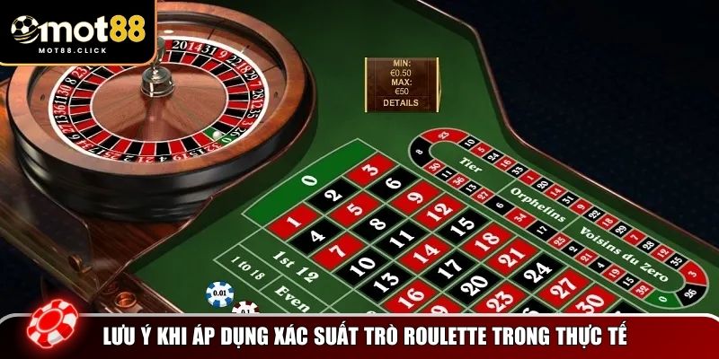Lưu ý khi áp dụng xác suất trò Roulette